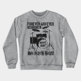 the black keys ll forever Crewneck Sweatshirt